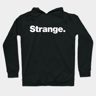 Strange Hoodie